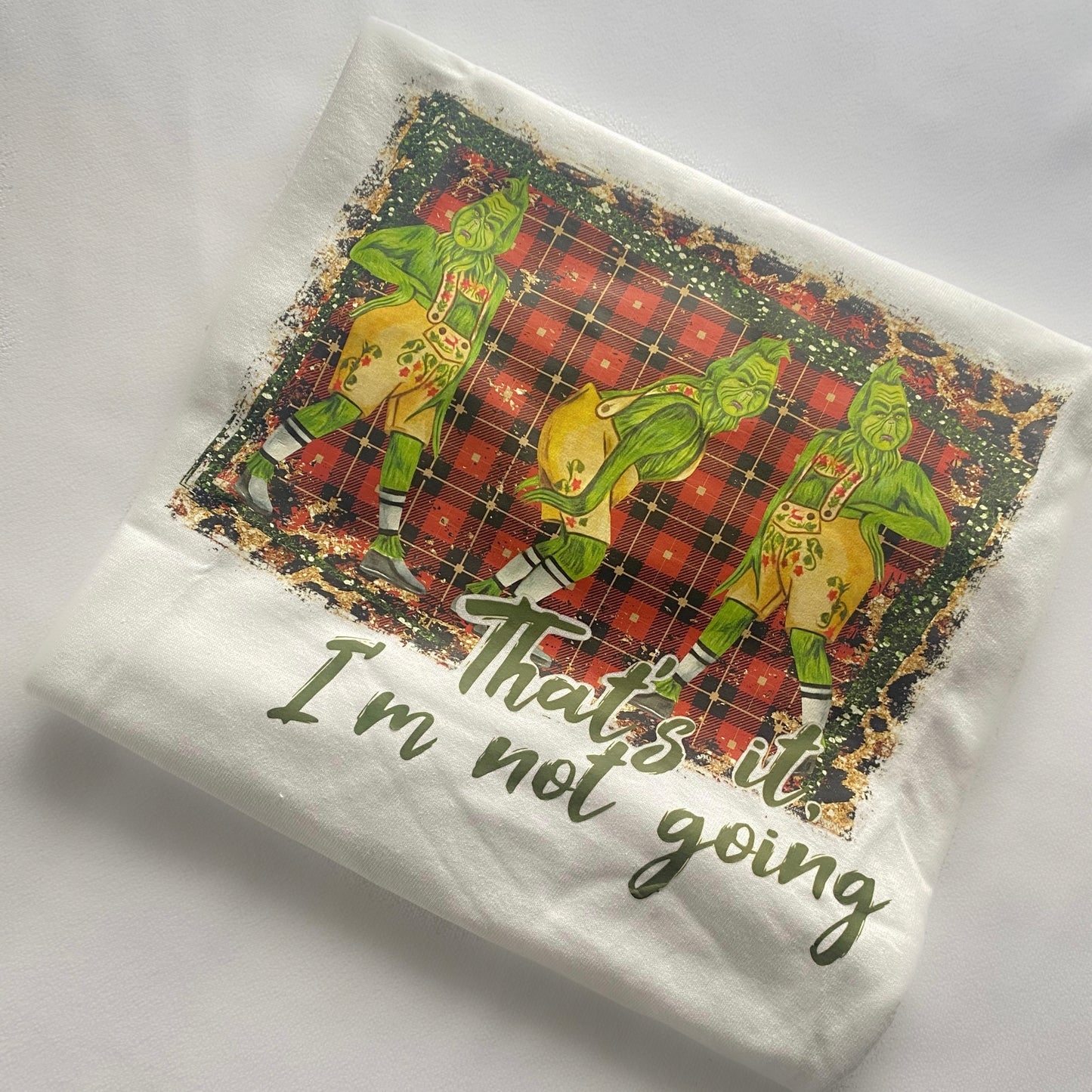 I'm Not Going! Tee